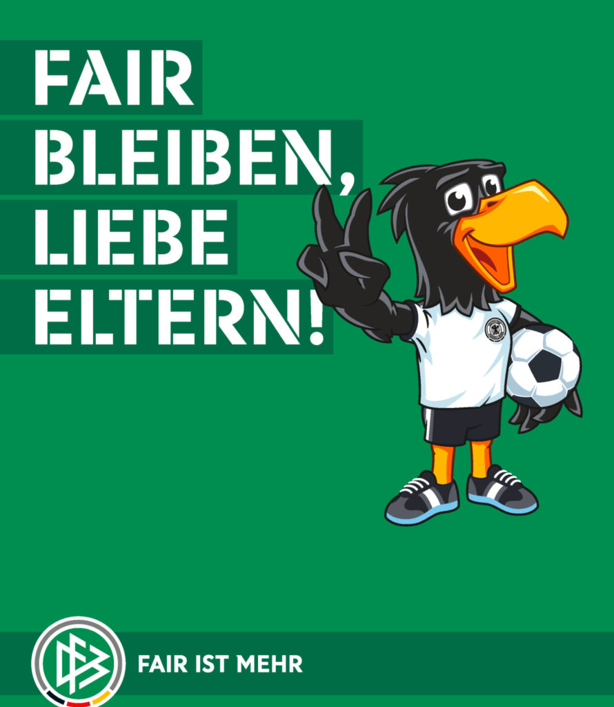 Fair bleiben, liebe Eltern! Damit Fußball Freude bleibt.